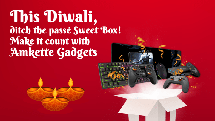 This Diwali, ditch the passé Sweet Box! Make it count with Amkette Gadgets