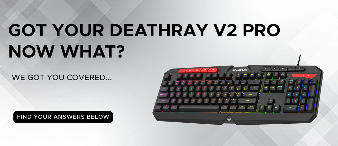 EvoFox Deathray V2 Pro Gaming Keyboard Help Page – Amkette